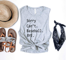 Load image into Gallery viewer, Sorry Cant Tank.... Baseball