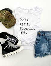 Load image into Gallery viewer, Sorry Cant Tank.... Baseball