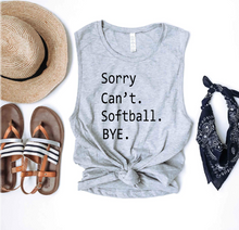 Load image into Gallery viewer, Sorry Cant Tank.... Softball